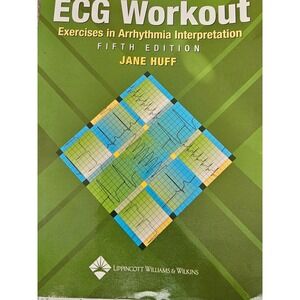 ECG Workout : Exercises‎ in Arrhythmia Interpretation by Jane Huff (2005,...